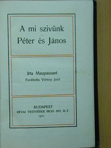 Maupassant - A mi szivünk/Péter és János [antikvár]