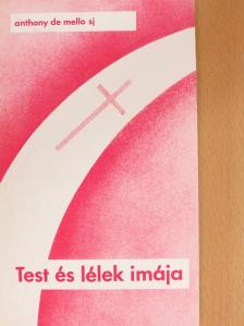 Anthony de Mello - Test és lélek imája [antikvár]