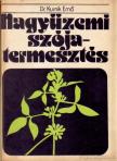 Kurnik Ernő - Nagyüzemi szójatermesztés [antikvár]