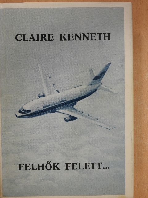 Claire Kenneth - Felhők felett... [antikvár]