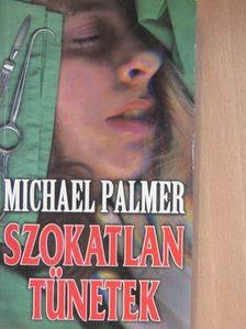 Michael Palmer - Szokatlan tünetek [antikvár]
