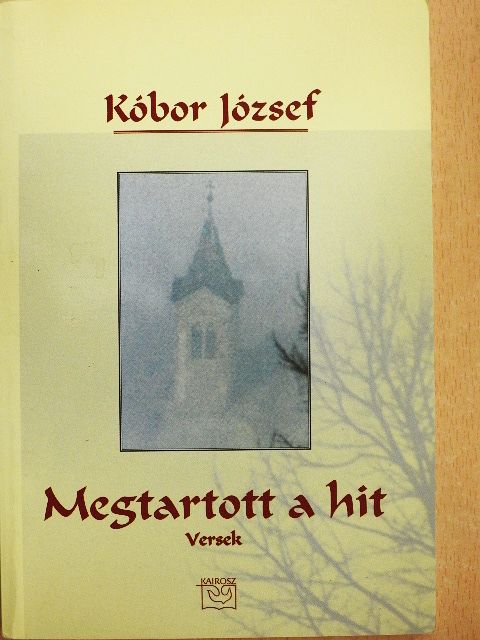 Kóbor József - Megtartott a hit [antikvár]