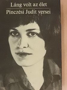 Pinczési Judit - Láng volt az élet [antikvár]
