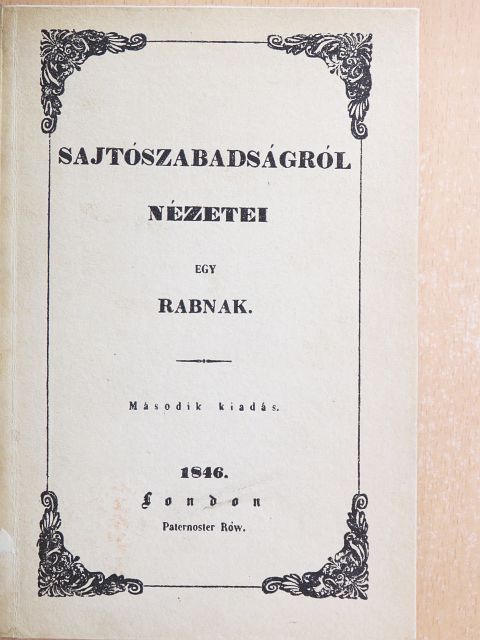 Táncsics Mihály - Sajtószabadságról nézetei egy rabnak [antikvár]