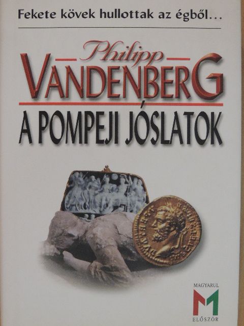 Philipp Vandenberg - A pompeji jóslatok [antikvár]