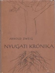 Zweig, Arnold - Nyugati krónika [antikvár]