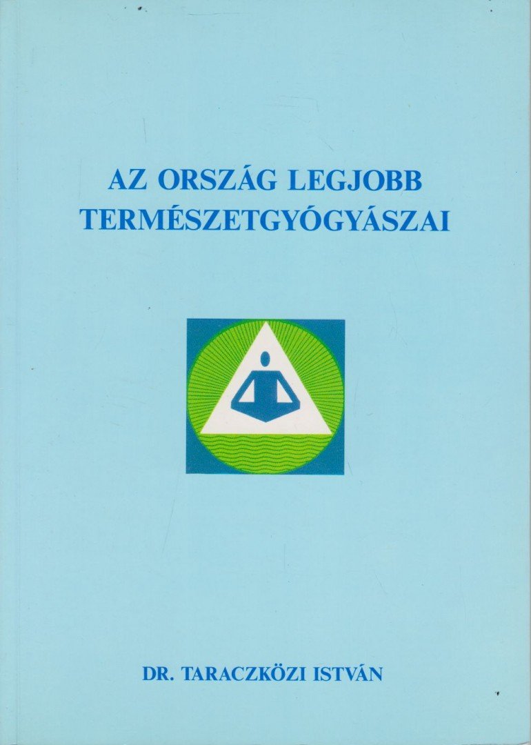 DR. TARACZKÖZI ISTVÁN - Az ország legjobb természetgyógyászai [antikvár]