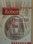 Róbert László - A hosszú élet titkai [antikvár]