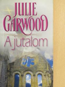 Julie Garwood - A jutalom [antikvár]