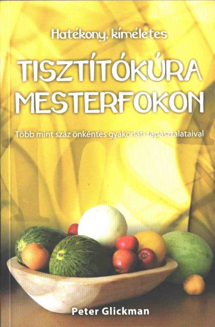 Peter Glickman - Tisztítókúra mesterfokon [antikvár]