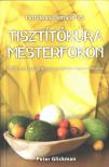Peter Glickman - Tisztítókúra mesterfokon [antikvár]