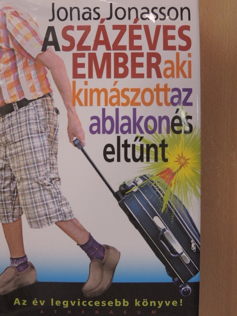 Jonas Jonasson - A százéves ember, aki kimászott az ablakon és eltűnt [antikvár]