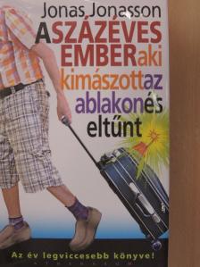 Jonas Jonasson - A százéves ember, aki kimászott az ablakon és eltűnt [antikvár]