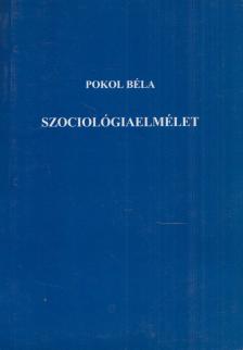 Pokol Béla - Szociológiaelmélet (dedikált) [antikvár]