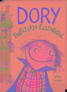 Abby Hanlon - Dory Fantáziája elszabadul [antikvár]