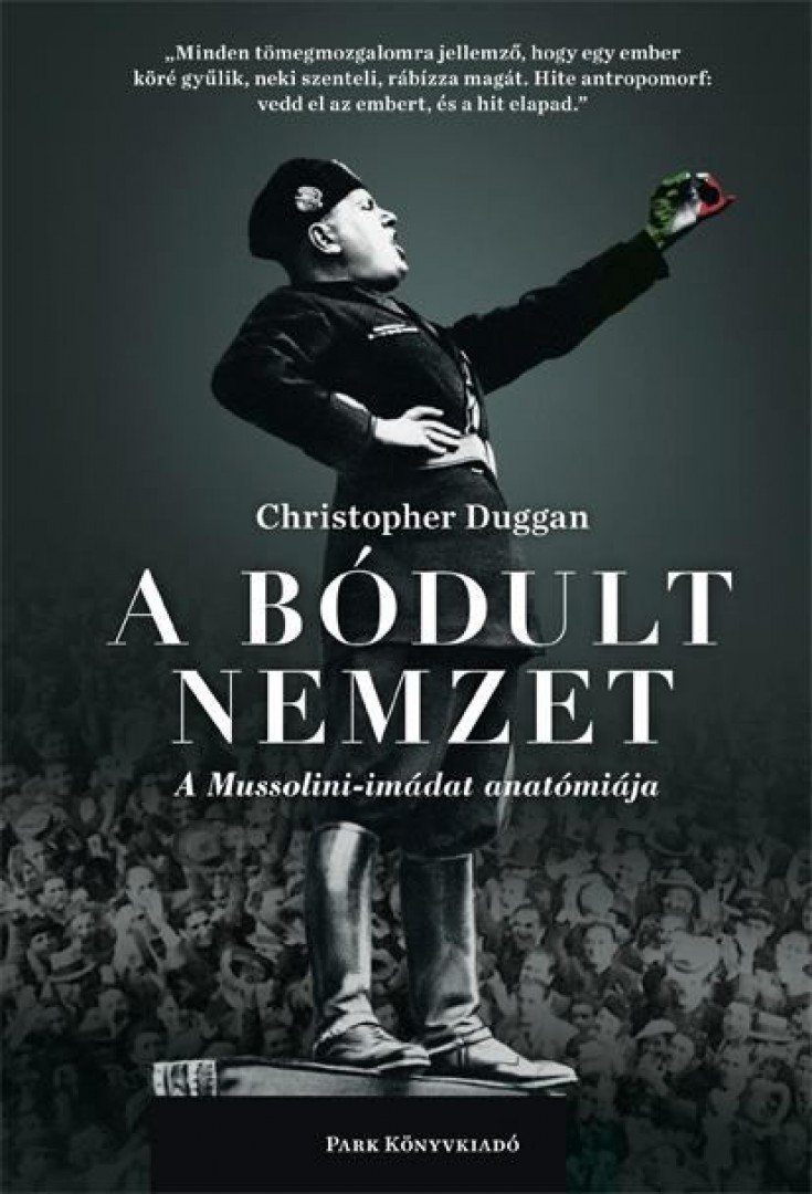 Christopher Duggan - A bódult nemzet [antikvár]