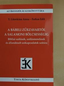 Farkas Edit - A bábeli zűrzavartól a salamoni bölcsességig [antikvár]
