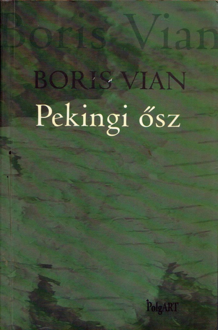 Boris Vian - Pekingi ősz [antikvár]