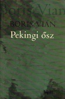 Boris Vian - Pekingi ősz [antikvár]