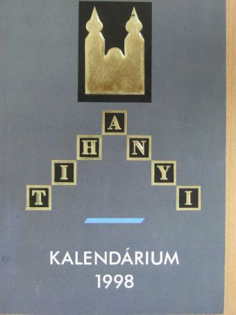 Bakos Péter - Tihanyi Kalendárium 1998 [antikvár]