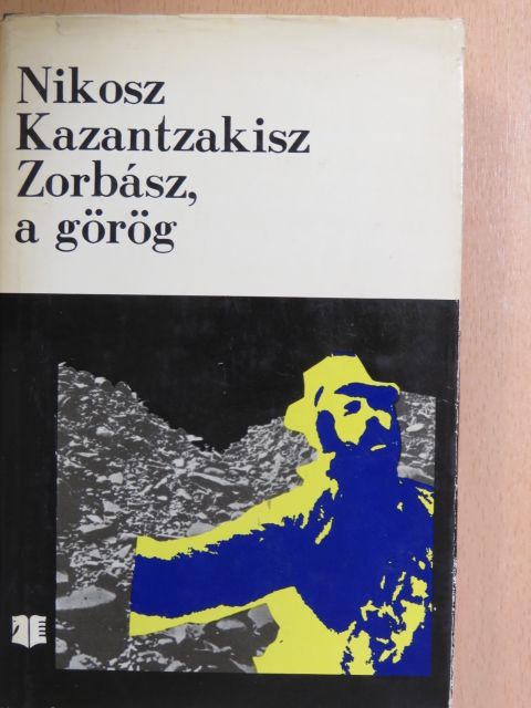 Nikosz Kazantzakisz - Zorbász, a görög [antikvár]