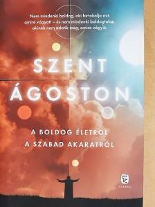 Kendeffy Gábor - A boldog életről/A szabad akaratról [antikvár]