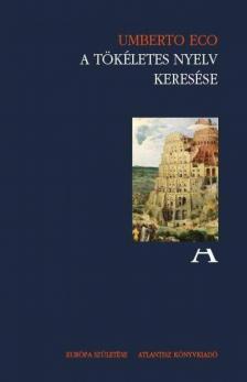 Umberto Eco - A tökéletes nyelv keresése [antikvár]