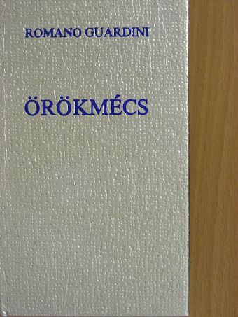 Romano Guardini - Örökmécs [antikvár]