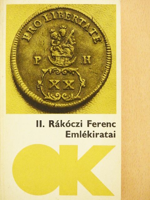 II. Rákóczi Ferenc - II. Rákóczi Ferenc Emlékiratai [antikvár]