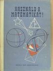 Csoma Zsigmond - Használd a matematikát! [antikvár]