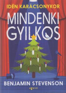 Benjamin Stevenson - Idén karácsonykor mindenki gyilkos [antikvár]