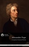 Pope, Alexander - Delphi Complete Works of Alexander Pope (Illustrated) [eKönyv: epub, mobi]