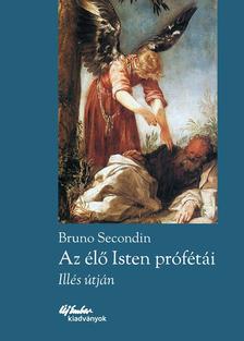 Bruno Secondin - Az élő Isten prófétái