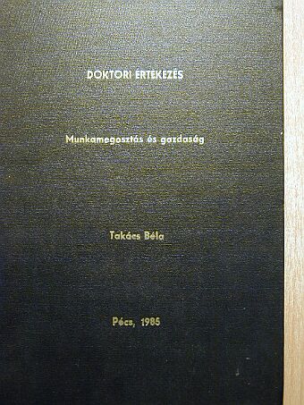 Takács Béla - Munkamegosztás és gazdaság [antikvár]