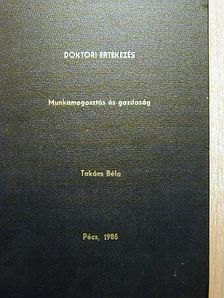 Takács Béla - Munkamegosztás és gazdaság [antikvár]