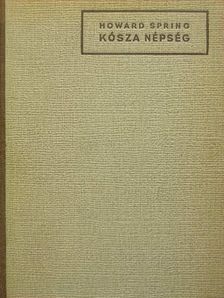 Howard Spring - Kósza népség [antikvár]