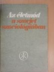 A. B. Szaharov - Az életmód a szovjet szociológiában [antikvár]