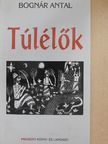 Bognár Antal - Túlélők [antikvár]