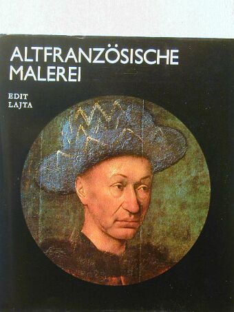 Lajta Edit - Altfranzösische Malerei [antikvár]