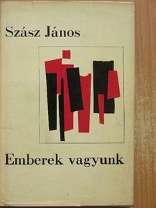 Szász János - Emberek vagyunk [antikvár]