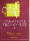 Einhorn Ágnes - Vizsgatárgyak, vizsgamodellek I. (töredék) [antikvár]