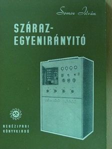 Somos István - Szárazegyenirányító [antikvár]