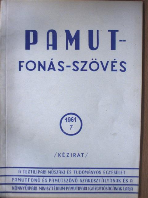 Bojtár Pál - Pamut-Fonás-Szövés 1961/7. [antikvár]