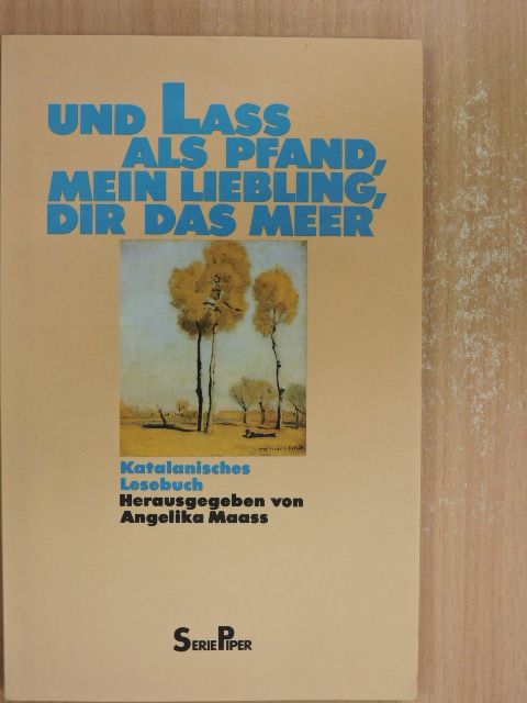 Baltasar Porcel - Und laß als Pfand, mein Liebling, dir das Meer [antikvár]