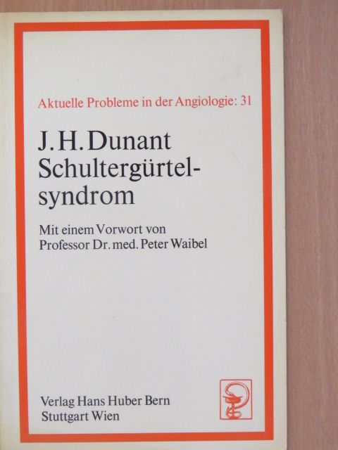 Jean Henri Dunant - Schultergürtelsyndrom [antikvár]