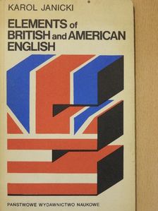 Karol Janicki - Elements of British and American English [antikvár]