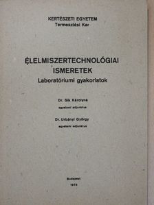 Dr. Sík Károlyné - Élelmiszertechnológiai ismeretek [antikvár]