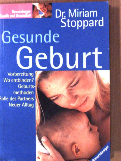 Dr. Miriam Stoppard - Gesunde Geburt [antikvár]