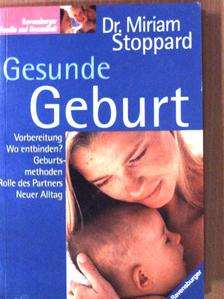 Dr. Miriam Stoppard - Gesunde Geburt [antikvár]