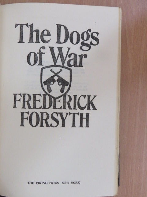 Frederick Forsyth - The Dogs of War [antikvár]